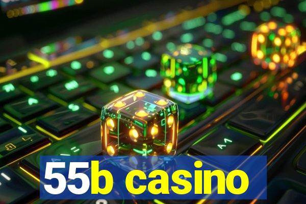 55b casino